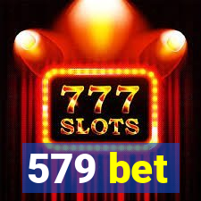 579 bet